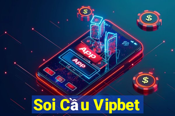 Soi Cầu Vipbet