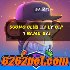 Suong Club Đại Lý Cấp 1 Game Bài