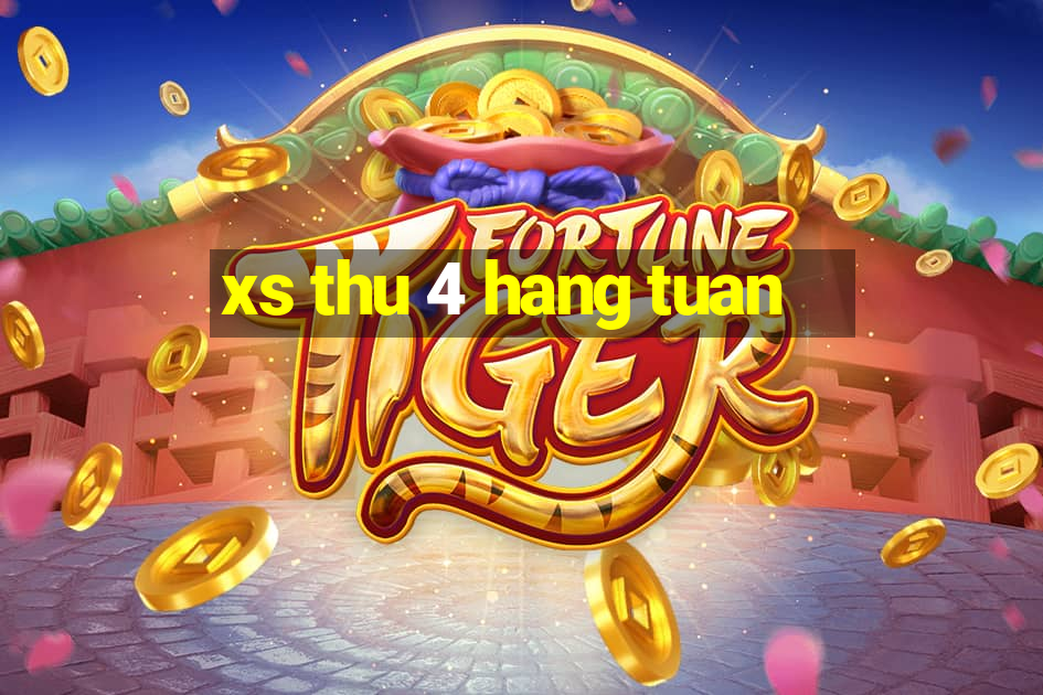 xs thu 4 hang tuan