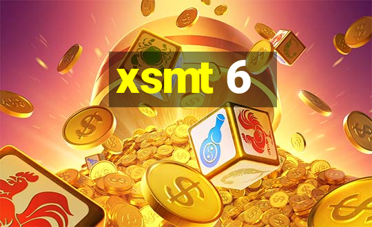 xsmt 6