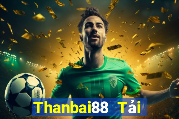 Thanbai88 Tải Game Bài B52