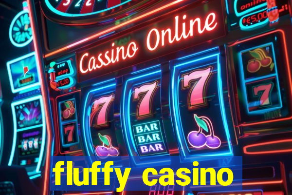 fluffy casino