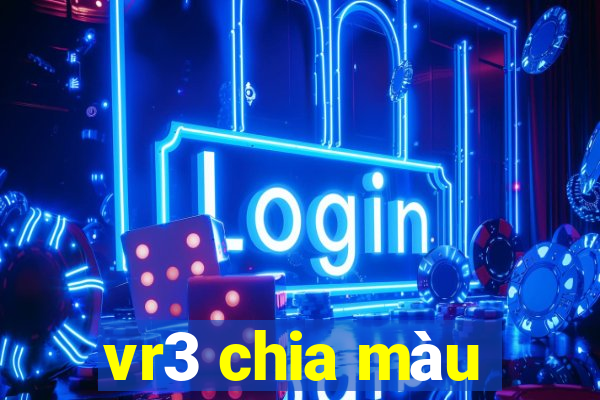 vr3 chia màu