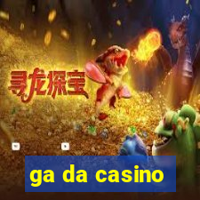 ga da casino