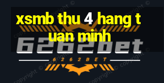 xsmb thu 4 hang tuan minh