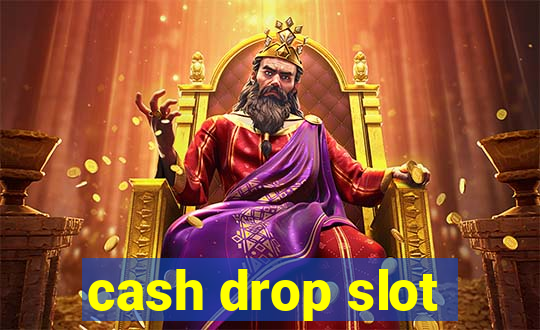 cash drop slot