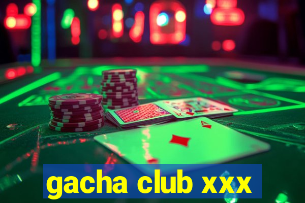 gacha club xxx