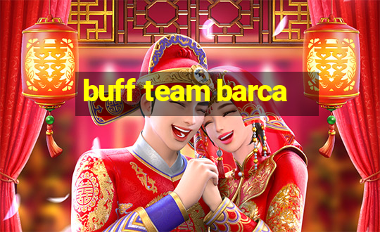 buff team barca