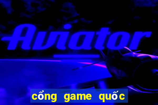 cổng game quốc tế uy tín