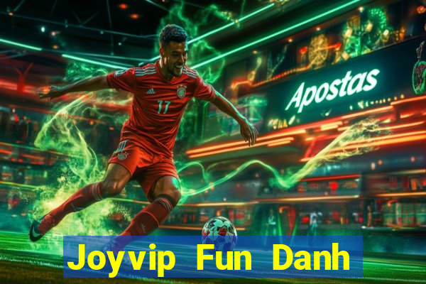 Joyvip Fun Danh Bai Sanh Rong