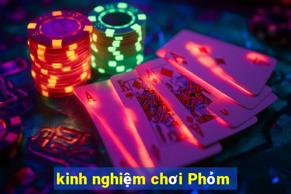 kinh nghiệm chơi Phỏm