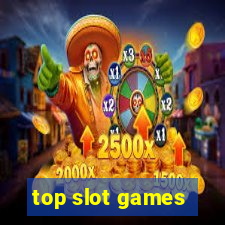 top slot games