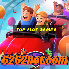 top slot games