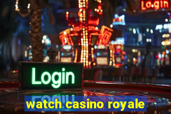 watch casino royale