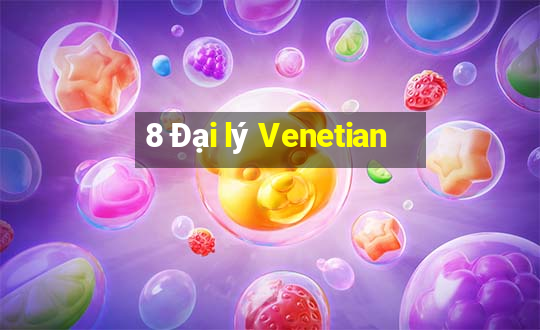 8 Đại lý Venetian