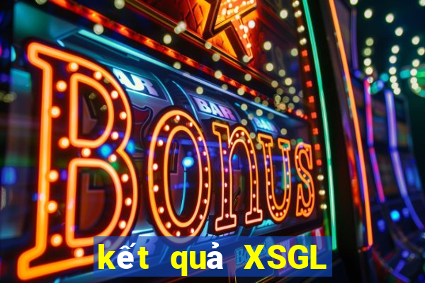 kết quả XSGL ngày 5