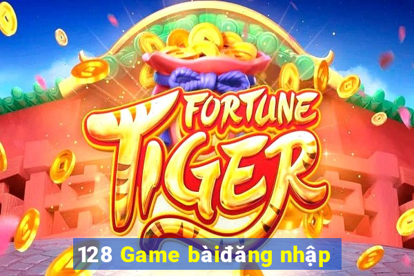 128 Game bàiđăng nhập