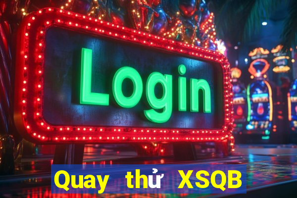 Quay thử XSQB ngày 15