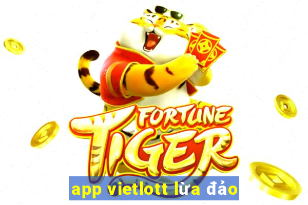 app vietlott lừa đảo