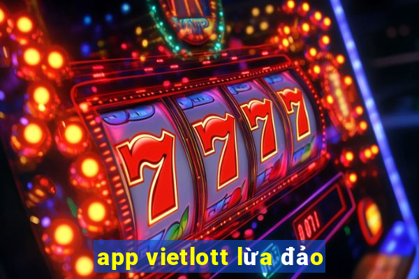 app vietlott lừa đảo