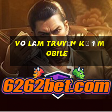 võ lâm truyền kỳ 1 mobile