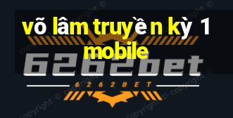 võ lâm truyền kỳ 1 mobile