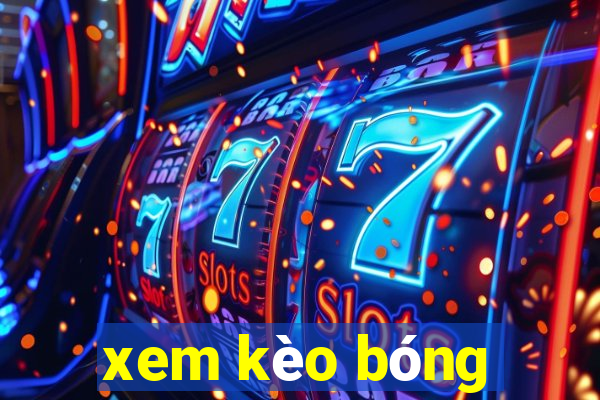 xem kèo bóng