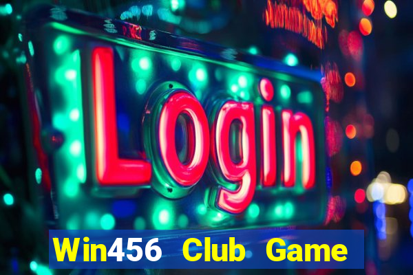 Win456 Club Game Bài Lừa Đảo