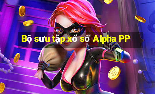 Bộ sưu tập xổ số Alpha PP