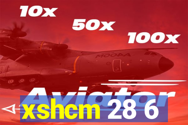 xshcm 28 6