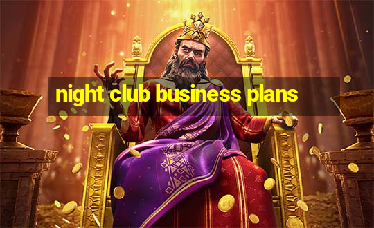 night club business plans