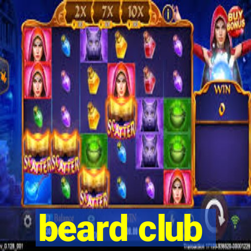 beard club