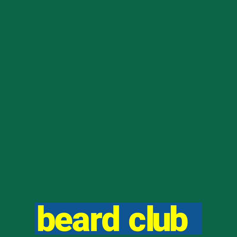 beard club