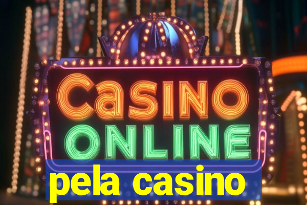 pela casino