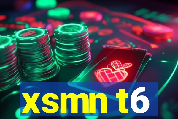 xsmn t6