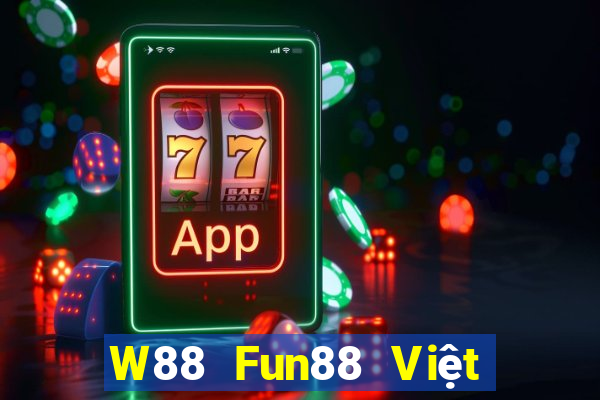 W88 Fun88 Việt nam đại phát