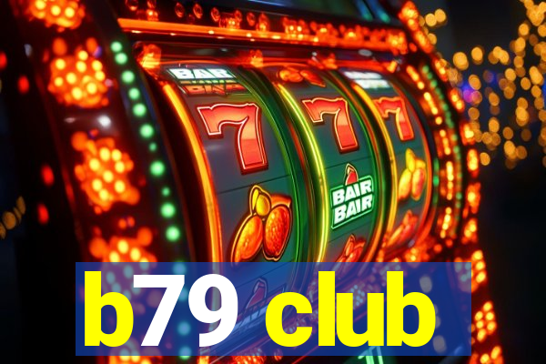 b79 club