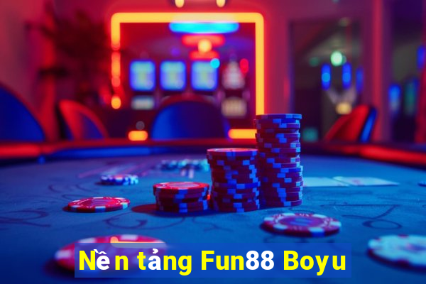 Nền tảng Fun88 Boyu