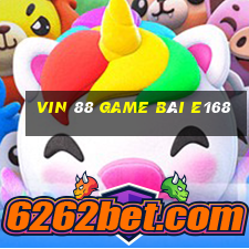 Vin 88 Game Bài E168