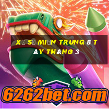 xổ số miền trung 8 tây tháng 3