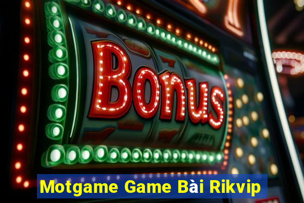 Motgame Game Bài Rikvip