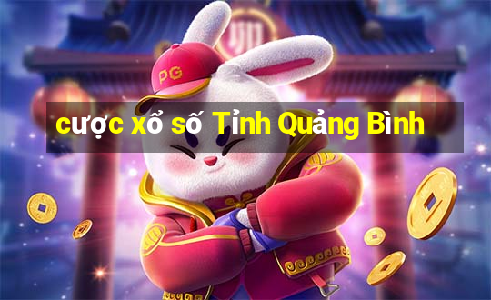 cược xổ số Tỉnh Quảng Bình