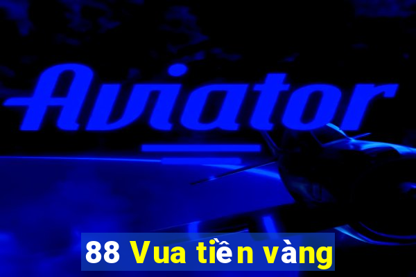 88 Vua tiền vàng