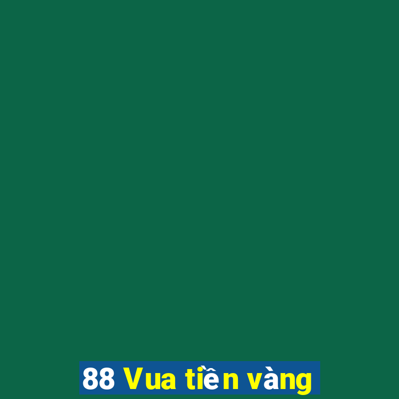 88 Vua tiền vàng