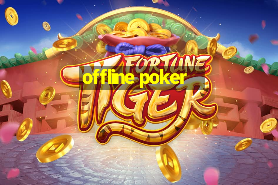 offline poker