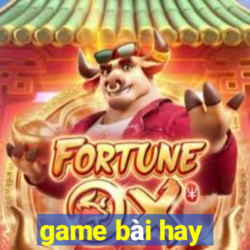 game bài hay