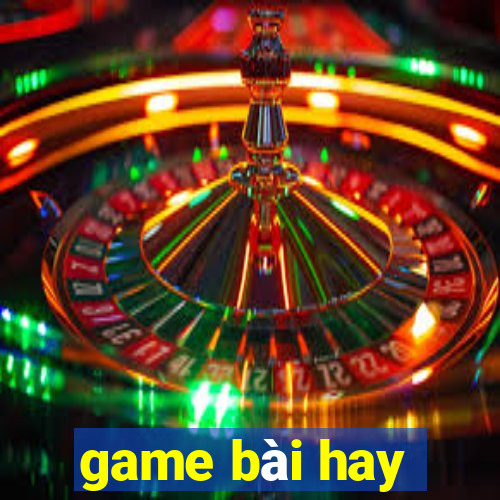 game bài hay