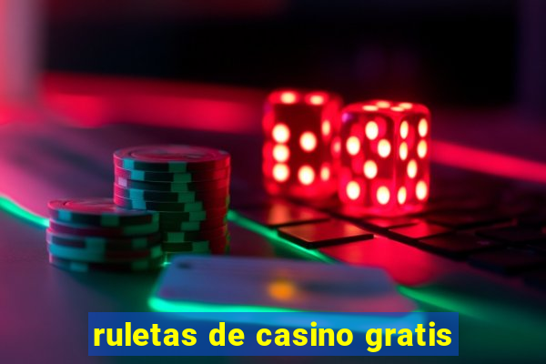 ruletas de casino gratis