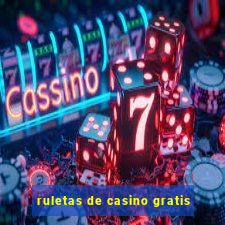 ruletas de casino gratis