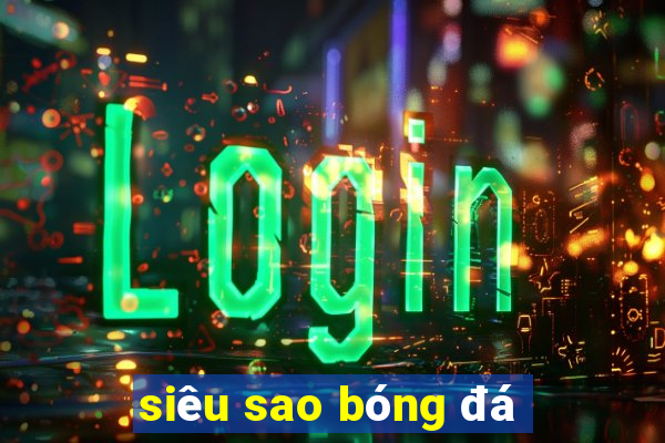 siêu sao bóng đá